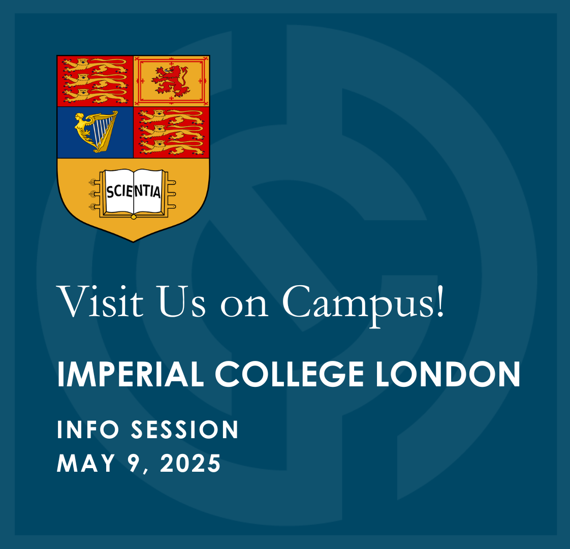 Visit Us on Campus! – Imperial College London Info Session - May 9, 2025