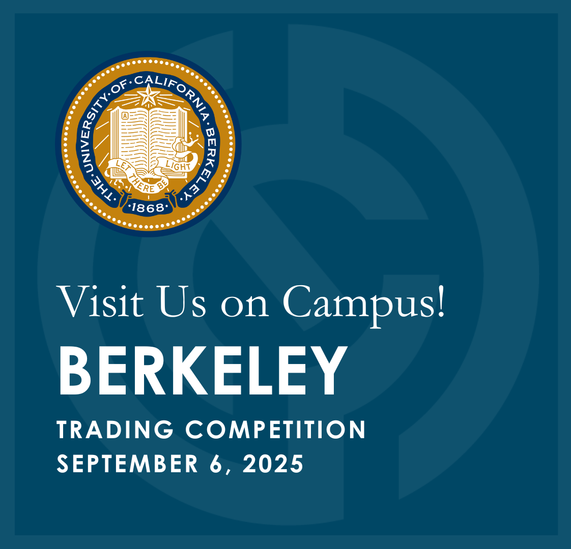 Visit Us on Campus! – University of California, Berkeley Trading Competition - September 6, 2025