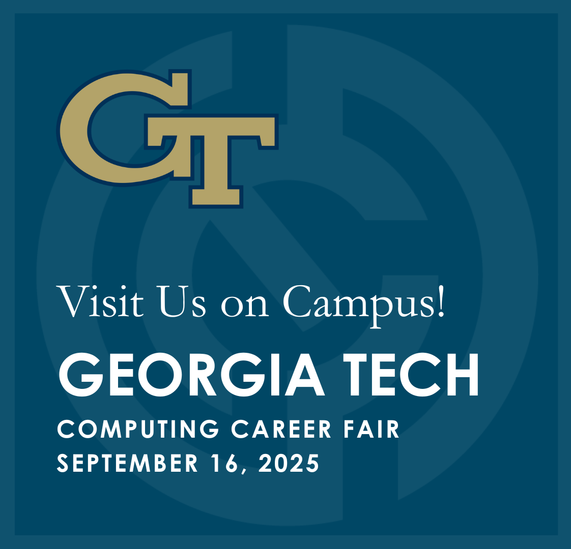 Visit Us on Campus! – Georgia Institute of Technology Computing Career Fair - September 16, 2025