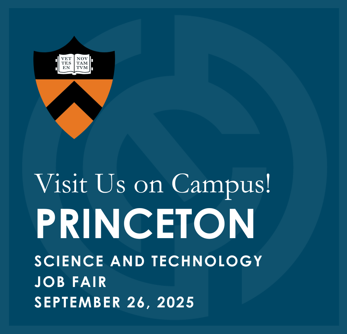 Visit Us on Campus! – Princeton University Science and Technology Job Fair - September 26, 2025